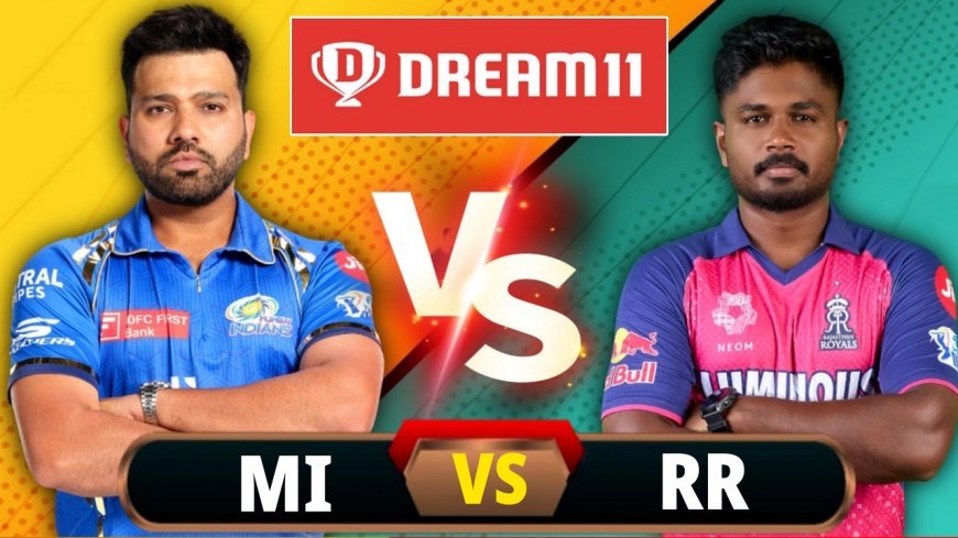 MI vs RR Dream11 Prediction | Today Match IPL Dream Team 2024